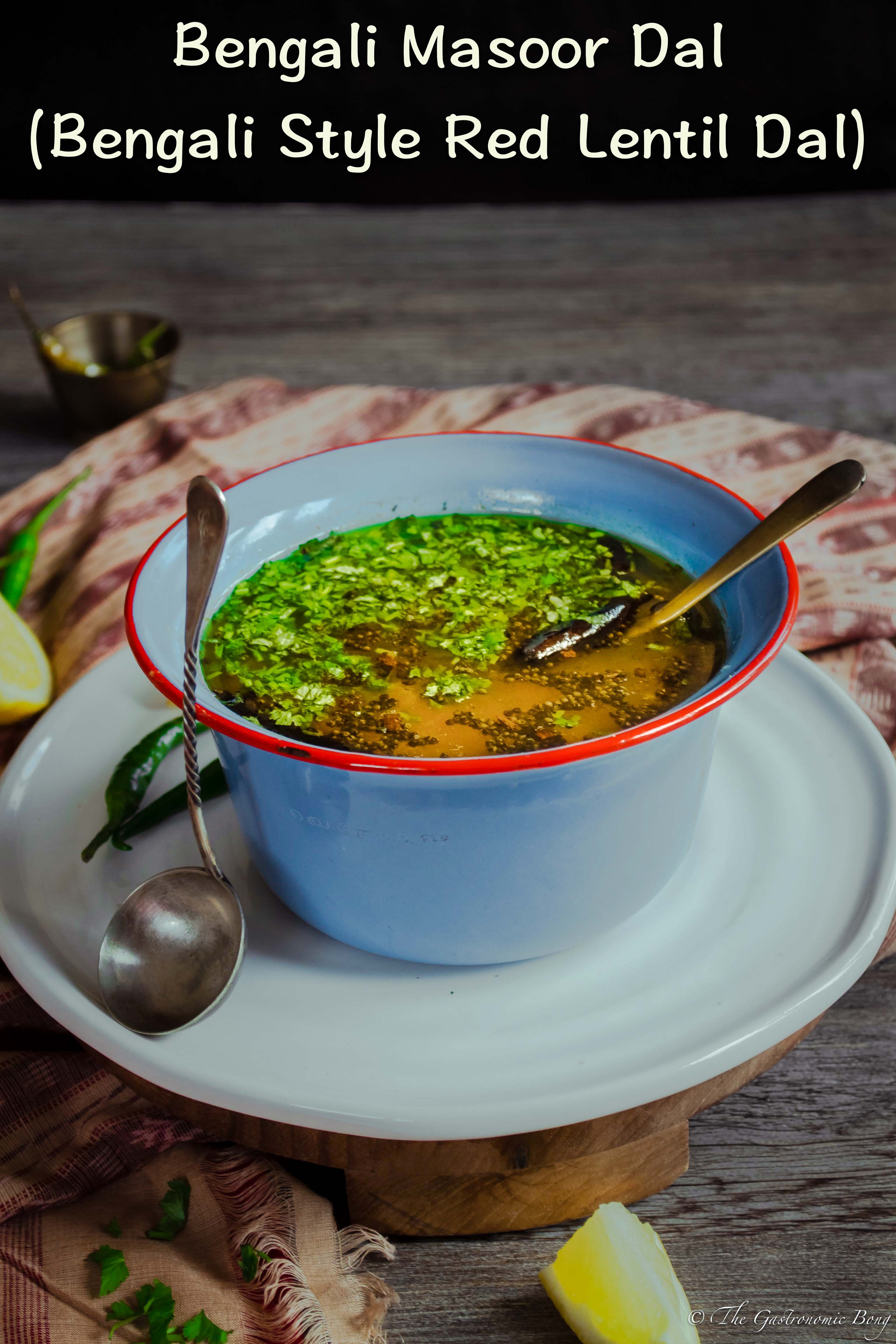 Bengali Masoor Dal - Bengali Style Red Lentil Dal